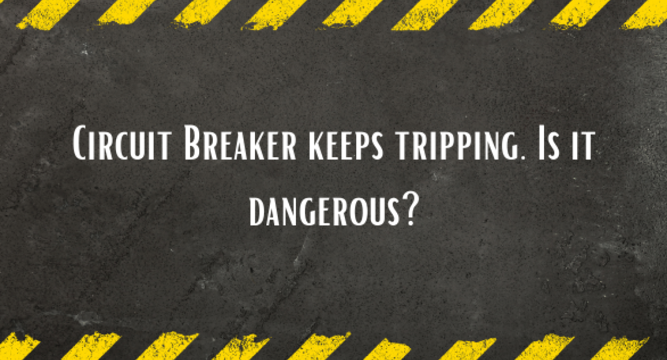 Circuit Breaker Keeps Tripping. Is it Dangerous? - Electrical Faults Fixed